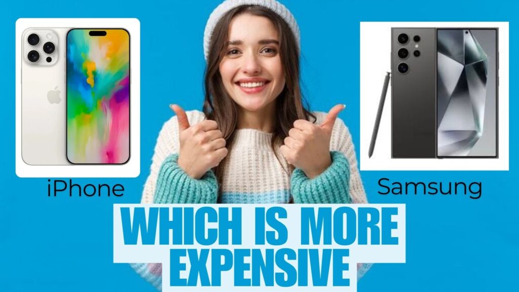 iphone-or-samsung-which-is-expensive